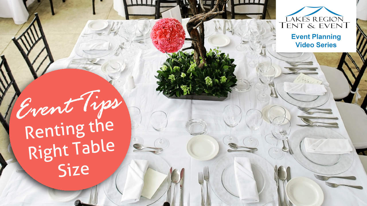 [Video] Renting the Right Size Table | Lakes Region Tent & Event